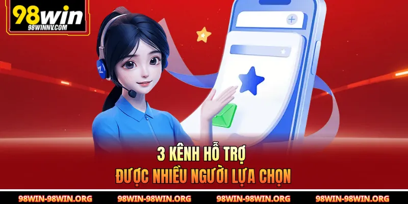 3 kênh hỗ trợ được nhiều người lựa chọn