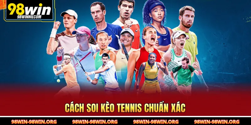 Cách soi kèo tennis chuẩn xác