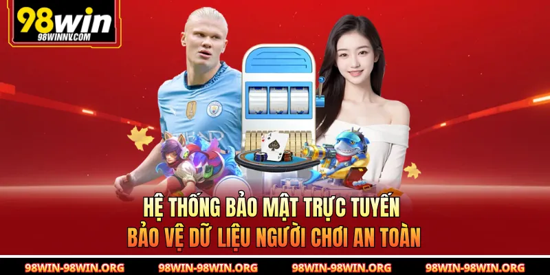 Hệ thống bảo mật trực tuyến bảo vệ dữ liệu người chơi an toàn