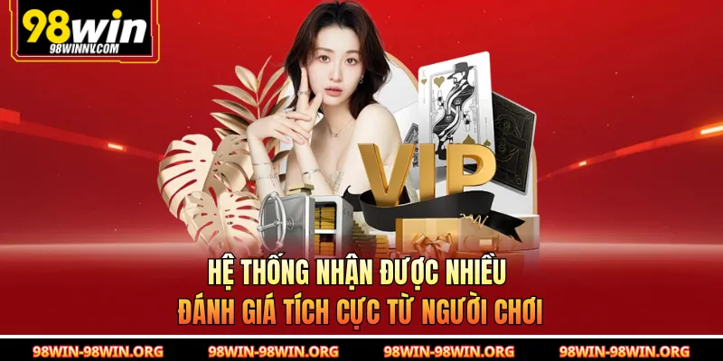 Hệ thống nhận được nhiều đánh giá tích cực từ người chơi