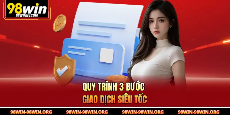 Quy trình 3 bước giao dịch siêu tốc