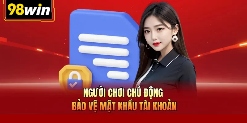 Người chơi chủ động bảo vệ mật khẩu tài khoản